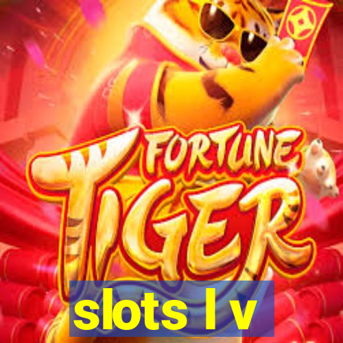 slots l v