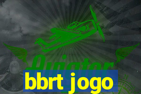 bbrt jogo