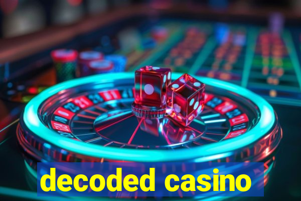 decoded casino