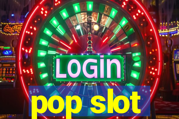 pop slot