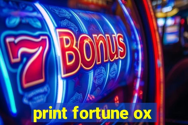 print fortune ox