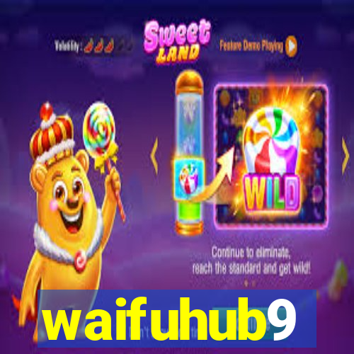 waifuhub9