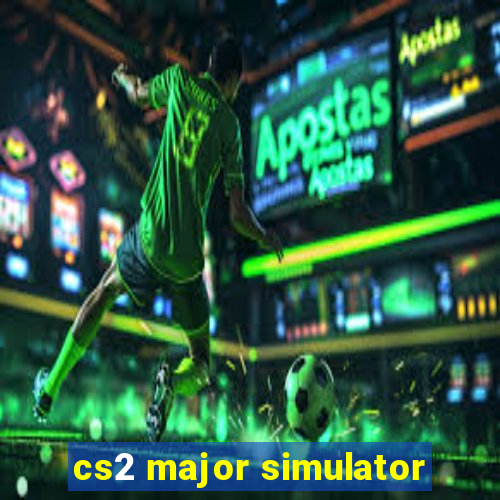 cs2 major simulator