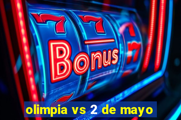 olimpia vs 2 de mayo