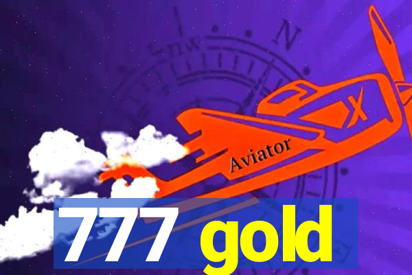 777 gold