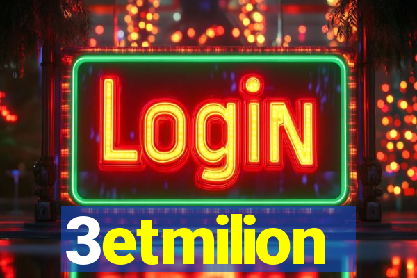 3etmilion