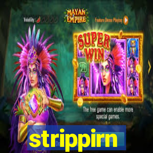 strippirn