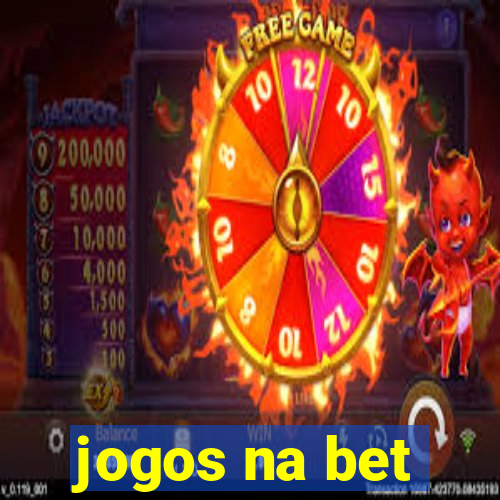 jogos na bet