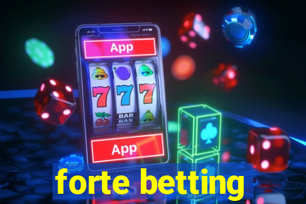 forte betting