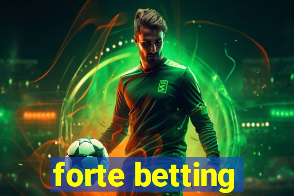 forte betting