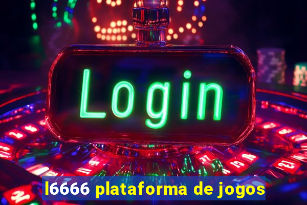 l6666 plataforma de jogos