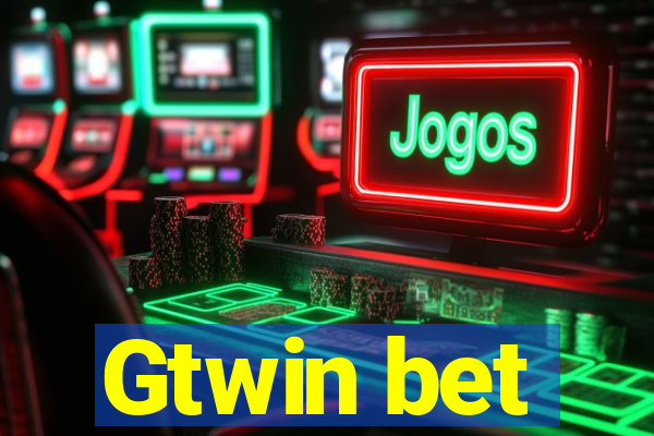 Gtwin bet