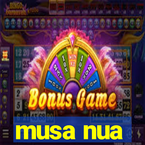 musa nua