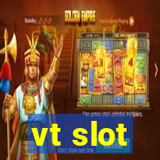 vt slot