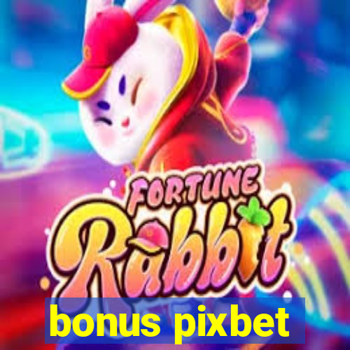 bonus pixbet