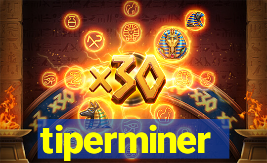 tiperminer