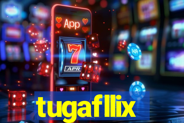 tugafllix