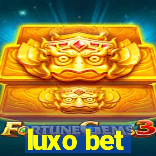 luxo bet