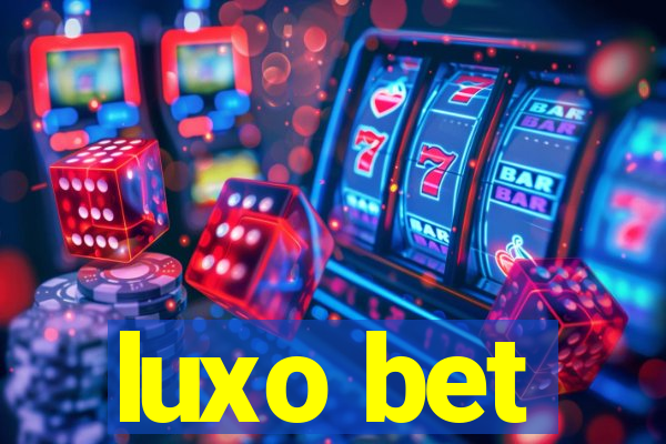 luxo bet