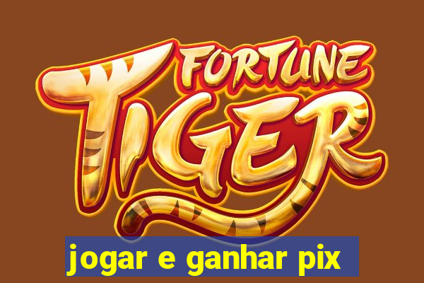 jogar e ganhar pix