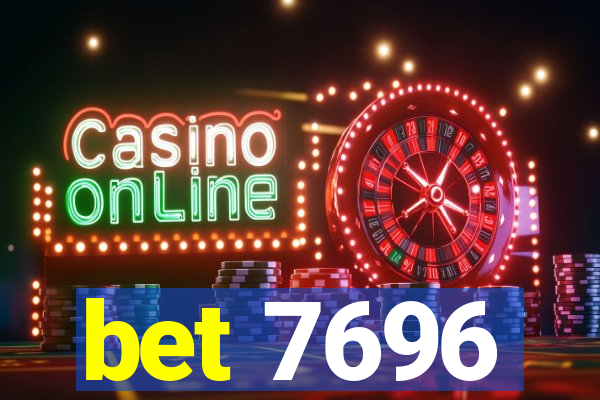 bet 7696