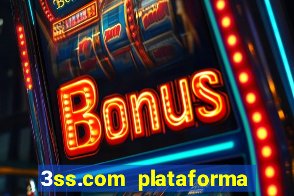 3ss.com plataforma de jogos