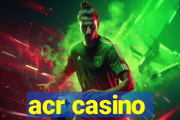 acr casino