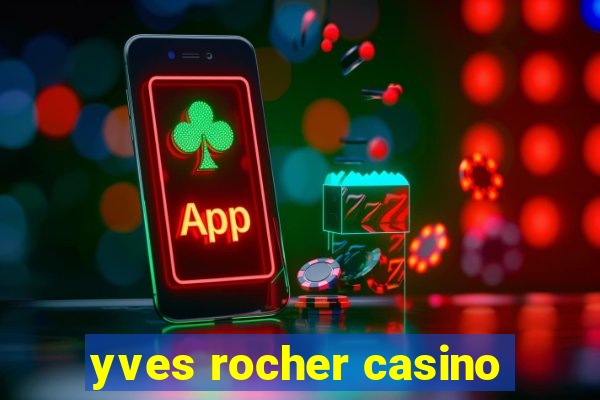 yves rocher casino