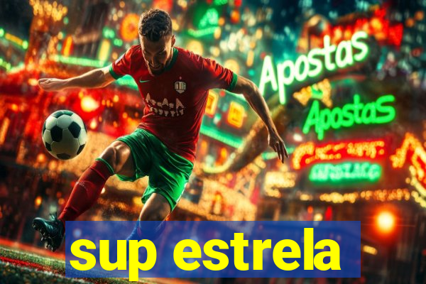 sup estrela