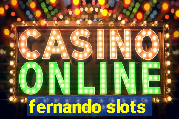 fernando slots