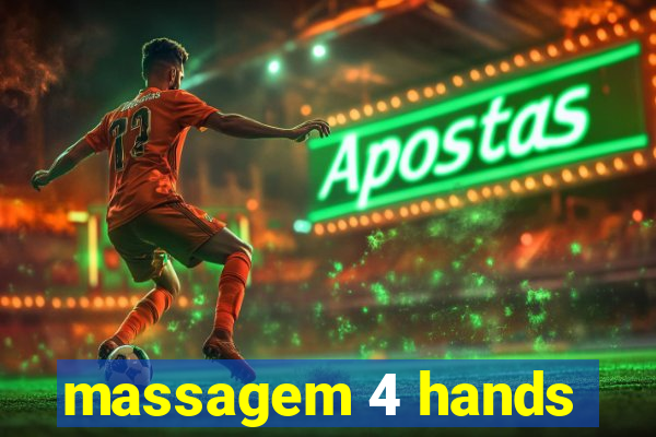 massagem 4 hands