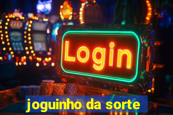 joguinho da sorte