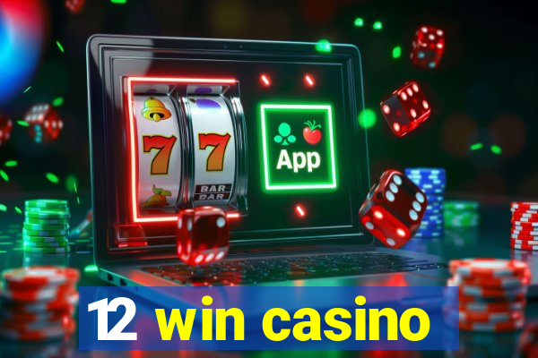 12 win casino