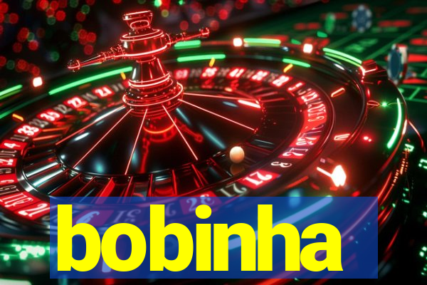 bobinha