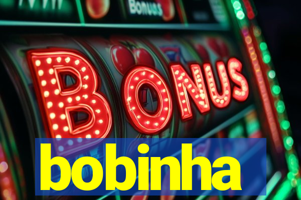 bobinha