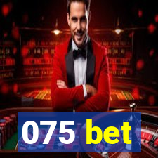 075 bet