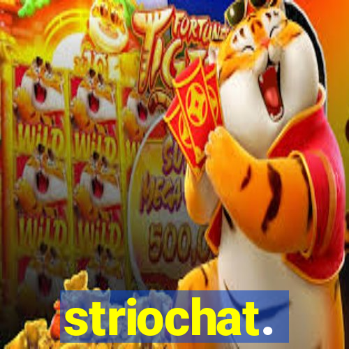 striochat.