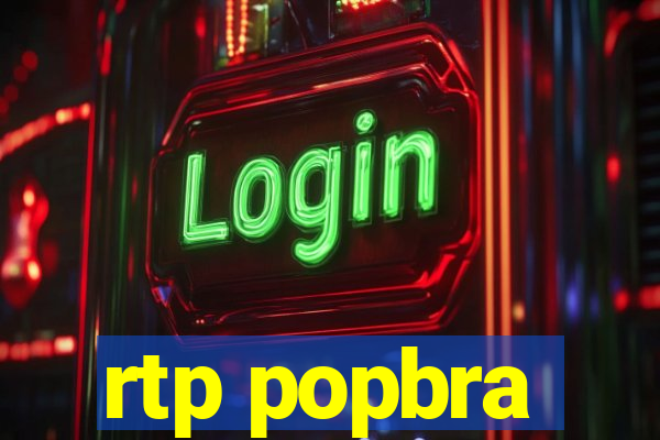 rtp popbra