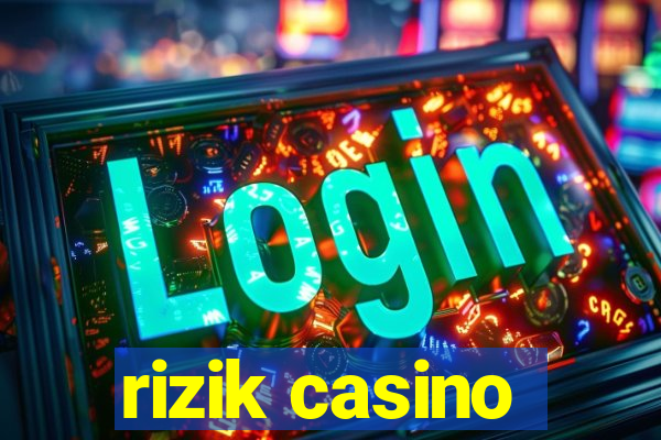 rizik casino