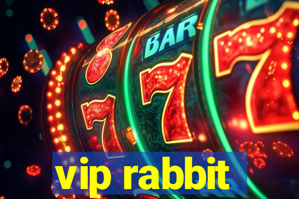 vip rabbit