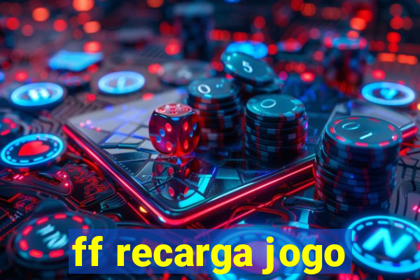 ff recarga jogo