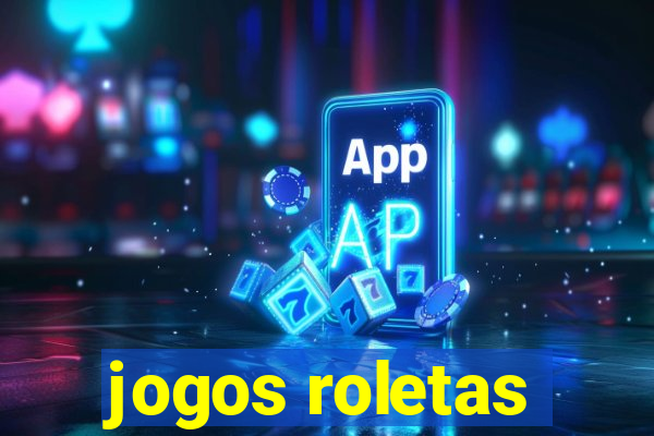 jogos roletas