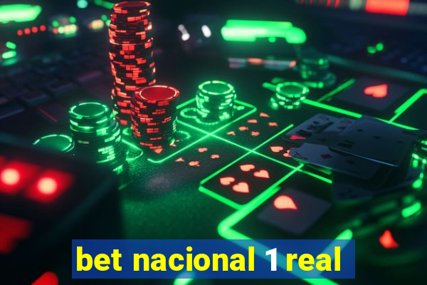 bet nacional 1 real