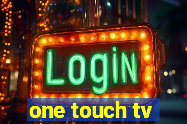 one touch tv