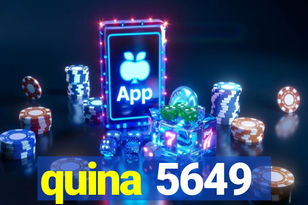 quina 5649