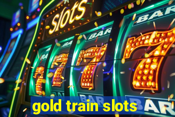 gold train slots