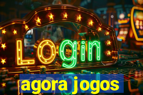 agora jogos