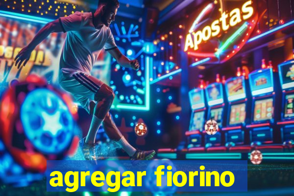 agregar fiorino