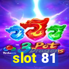 slot 81