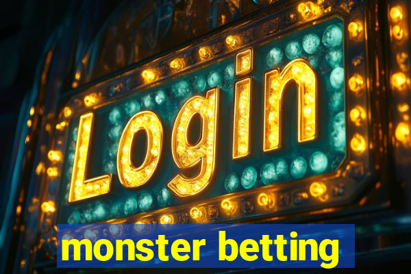 monster betting